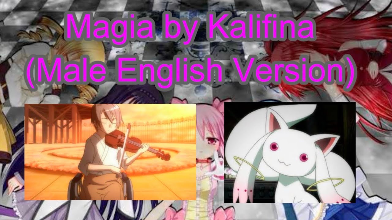 Magia by Kalafina (From Madoka Magica) Male English Version