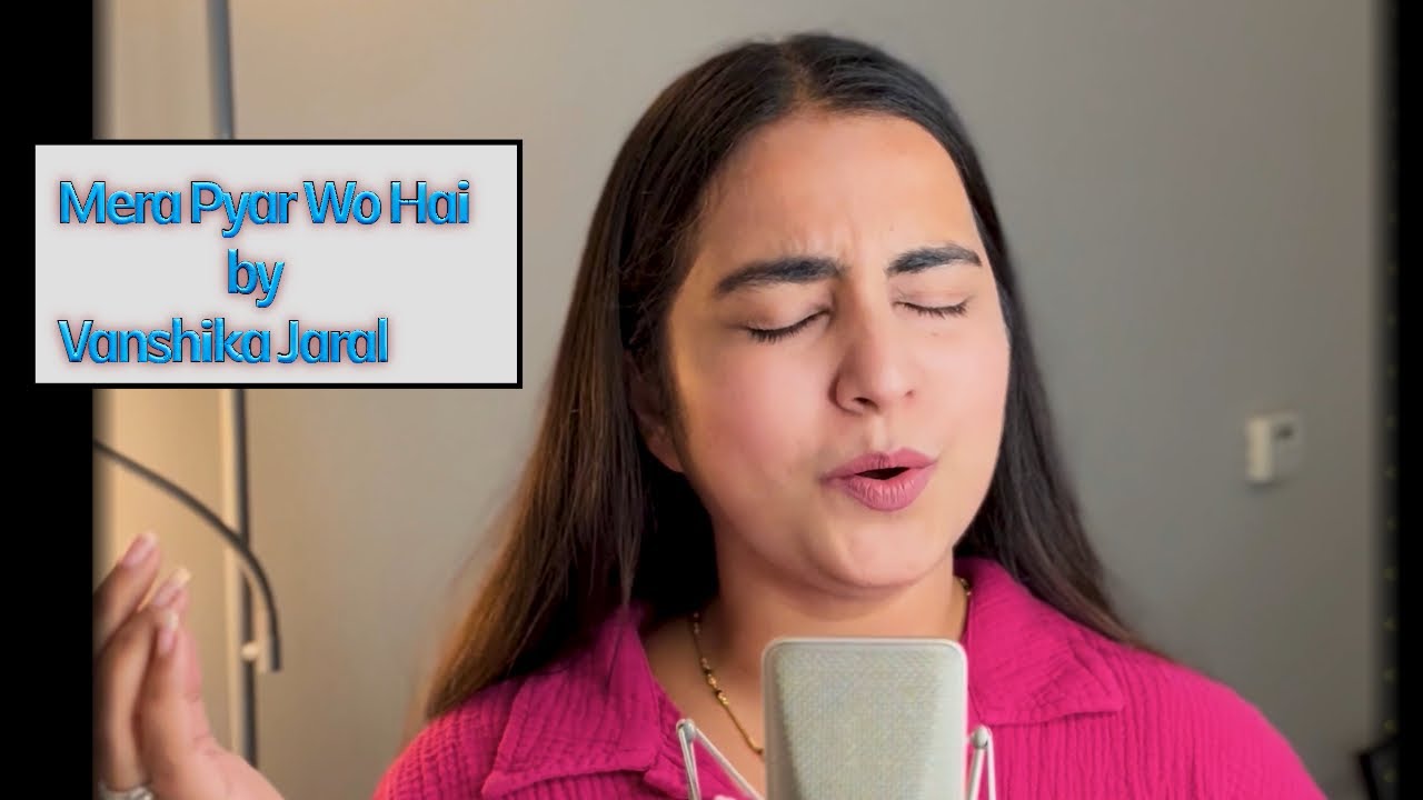 Mera Pyar Wo Hai | Cover by Vanshika Jaral |