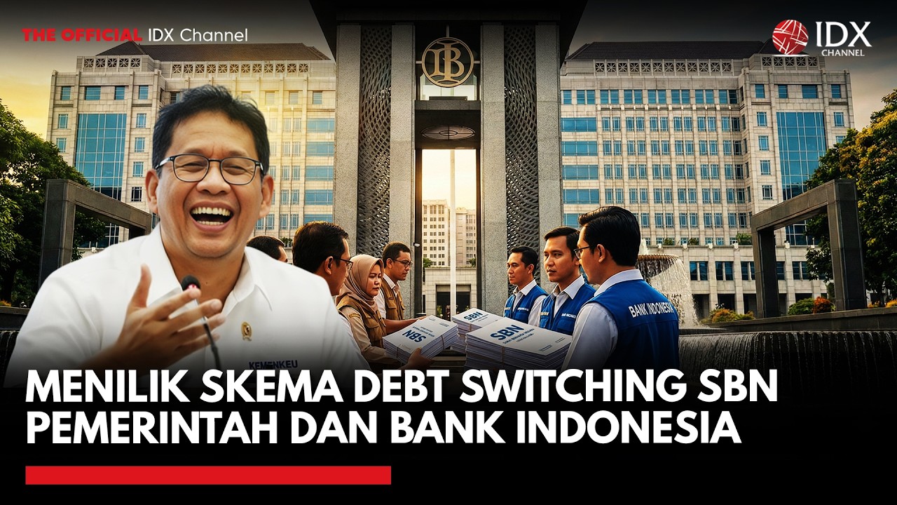 Menilik Skema Debt Switching SBN Pemerintah dan Bank Indonesia | MARKET REVIEW