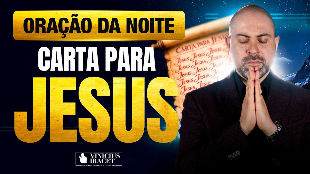 ORAÇÃO DA NOITE 28 DE JANEIRO CARTA PARA JESUS - ORAÇÃO ESPECÍFICA NO SALMO 91  @ViniciusIracet⁩