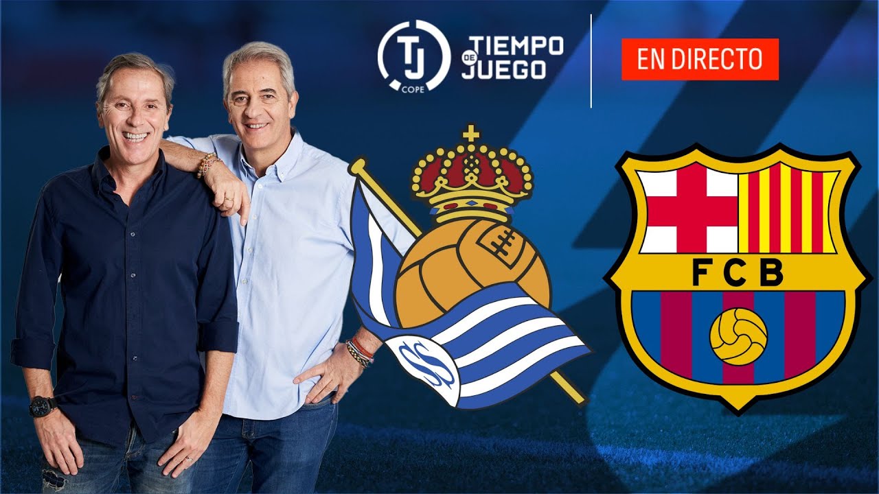 Directo del Real Sociedad 2-1 FC Barcelona en Tiempo de Juego COPE | LaLiga