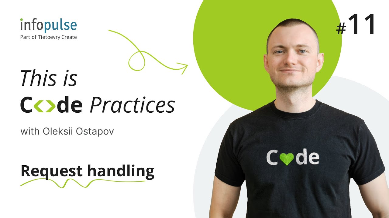 Request handling — 11th Lesson of Code Practices with Infopulse Experts