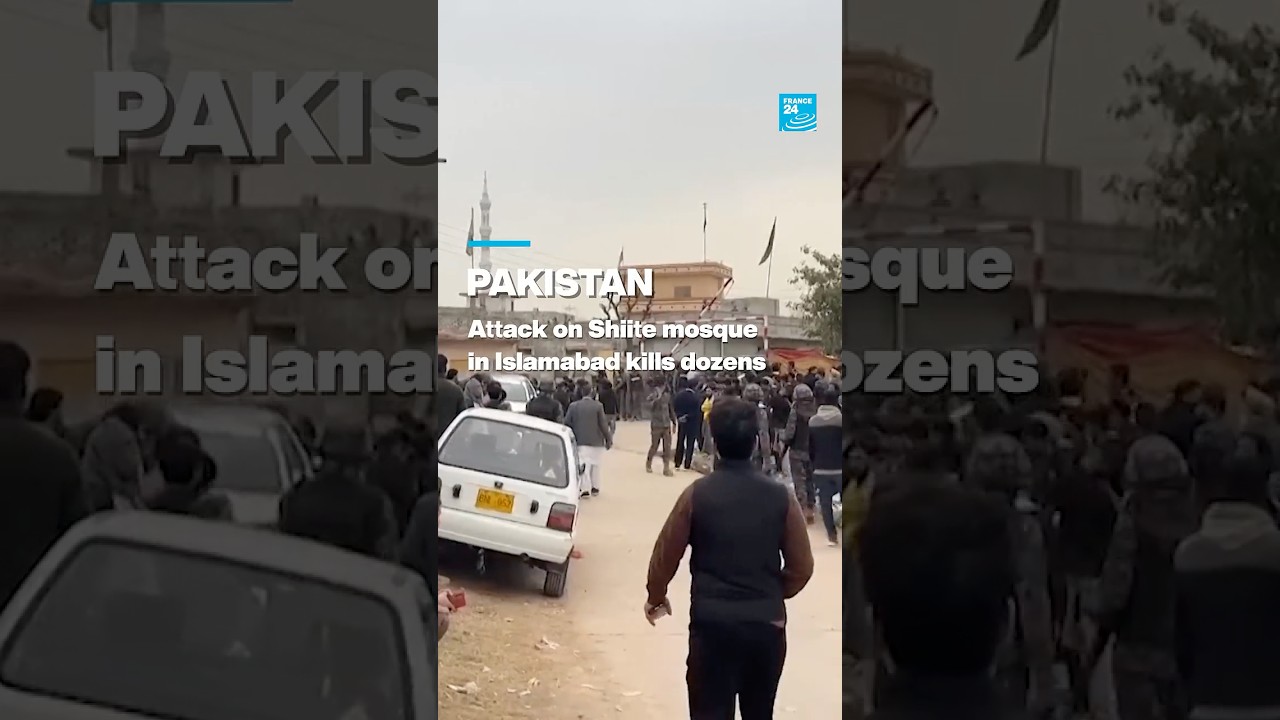 Pakistan: Attack on Shiite mosque in Islamabad kills dozens &bull; FRANCE 24 English
