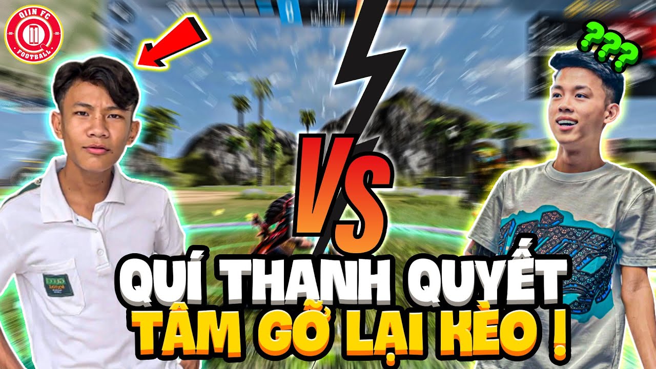 FREE FIRE | Quí Thanh Quay Trở Lại Quyết Tâm Phục Thù Kèo Solo Với Quý11N !