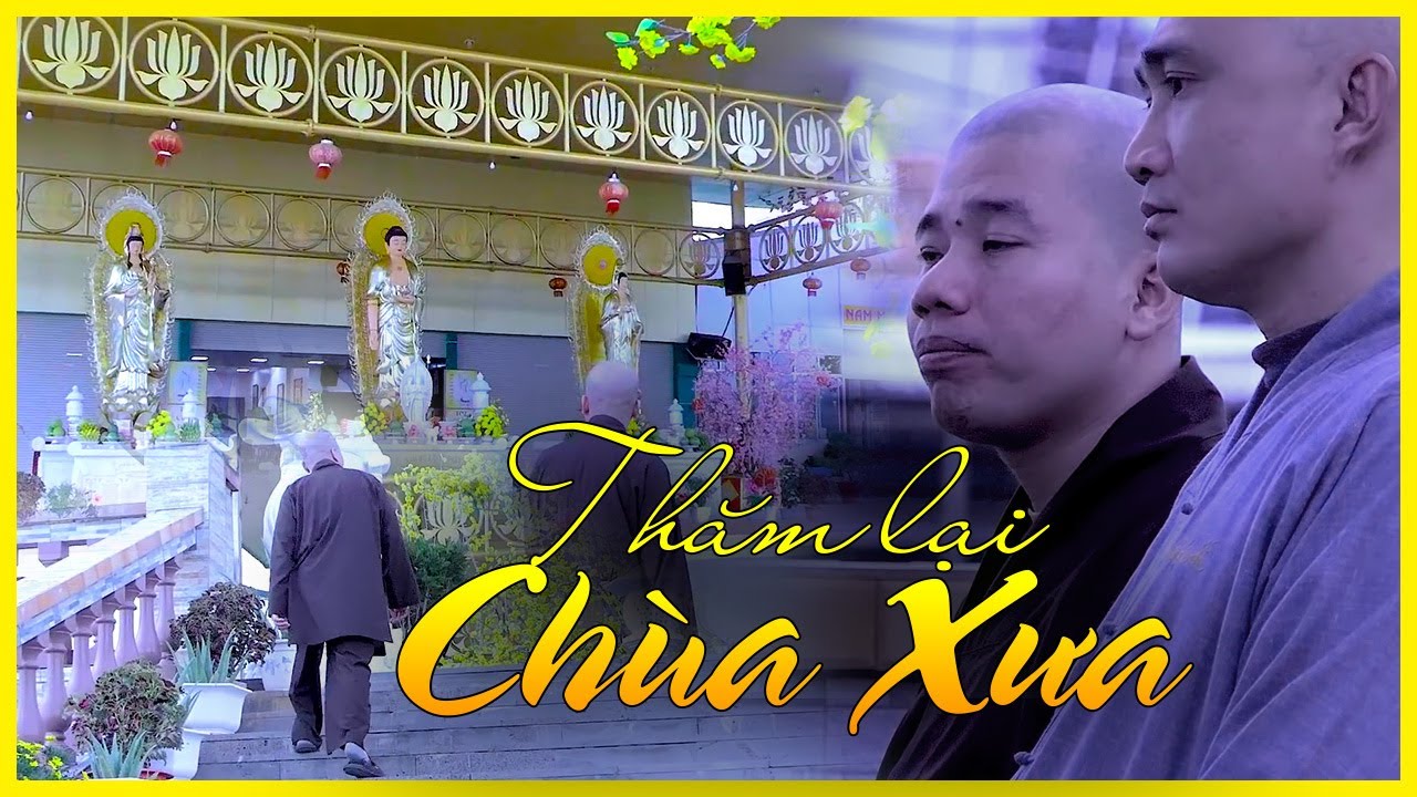 Về thăm lại chùa xưa | Sư thầy Thích Nhuận Đức, chùa Quán Thế Âm, Lâm Đồng.