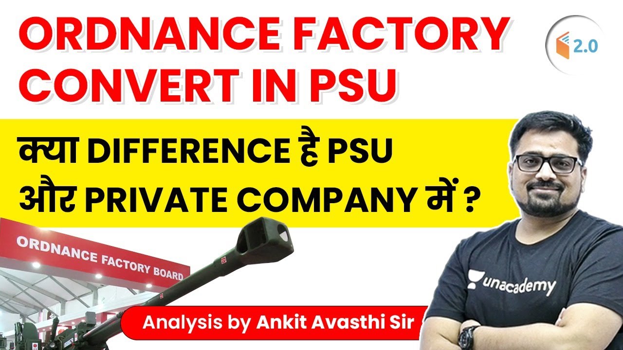 Ordnance Factory Convert in PSU | क्या difference है PSU और Private Company में ? by Ankit Sir