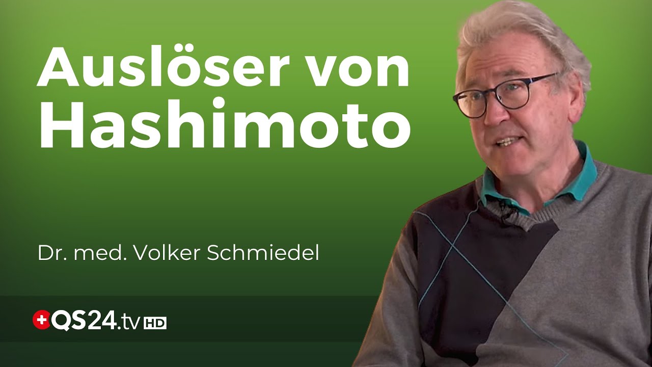 Die Zusammenh&auml;nge rund um Hashimoto | Dr. med. Volker Schmiedel | Naturmedizin | QS24