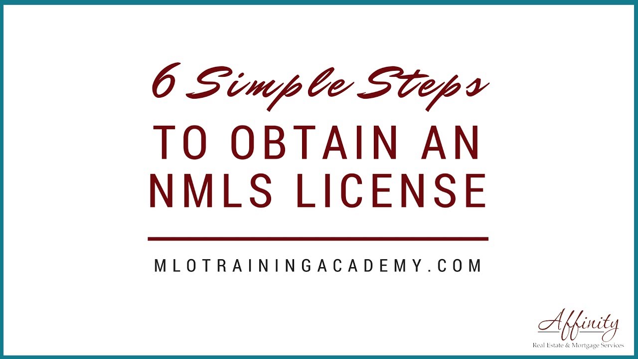 Passing the NMLS Exam - 6 Simple Steps to Obtaining an NMLS License