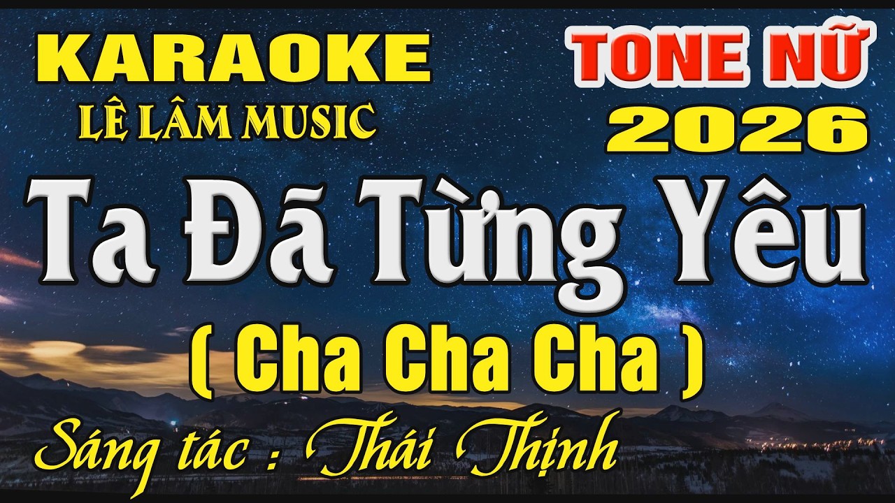 Karaoke Ta Đã Từng Yêu Tone Nữ ( Bbm ) Karaoke Lê Lâm Music