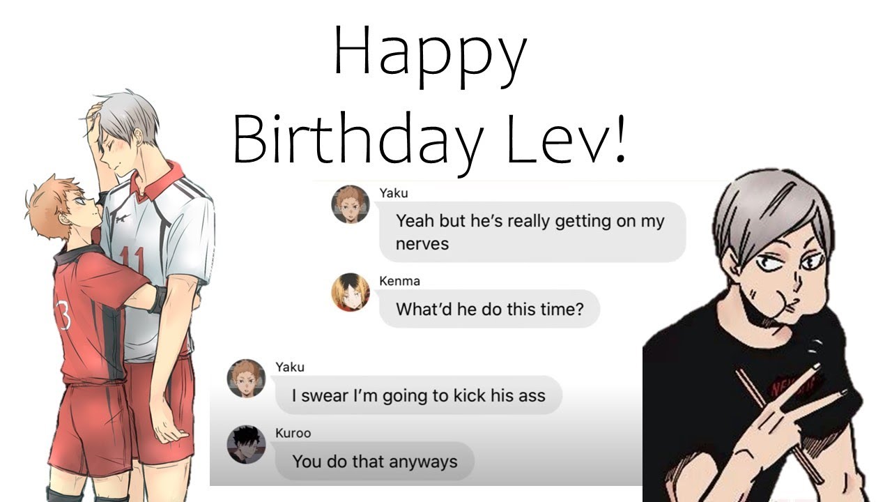 Happy Birthday Lev! | haikyuu texts | (Yakulev)