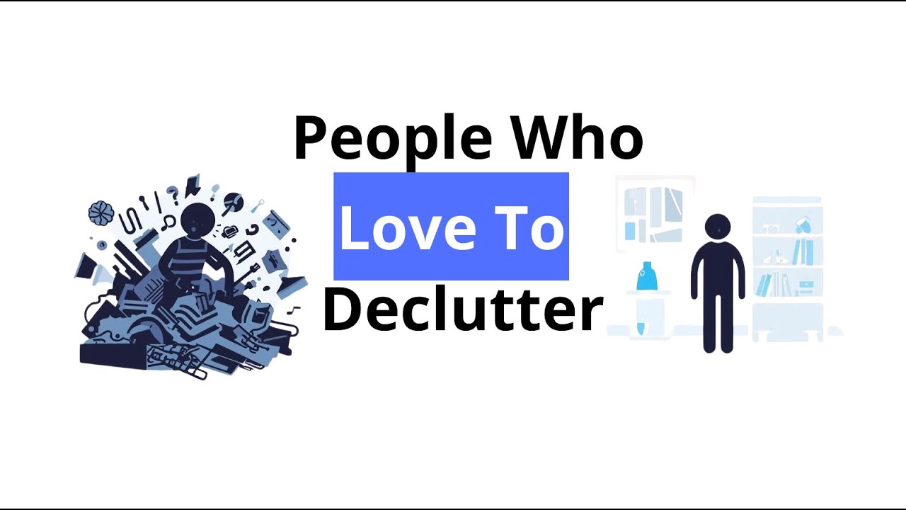 Psychology of People Who Love To Declutter