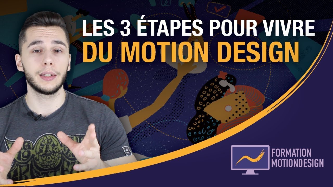 Comment vivre du motion design en 3 &eacute;tapes ?
