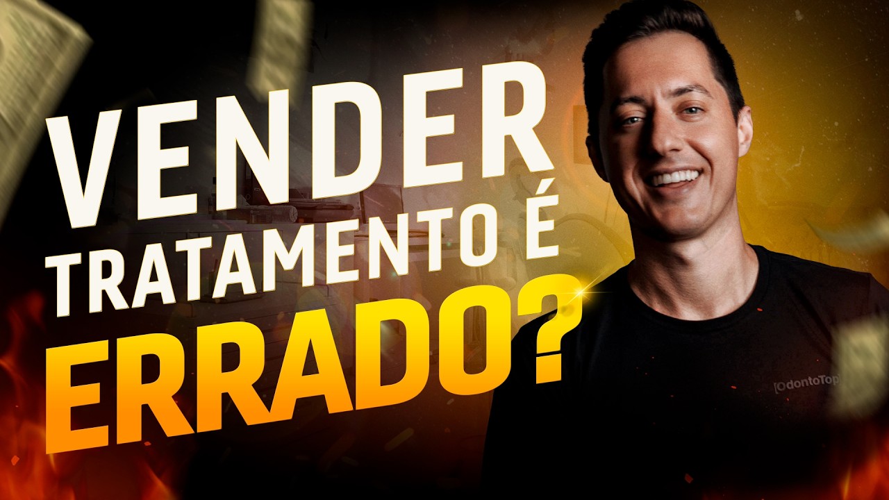 Dentista, vender tratamento não é errado (você só está fazendo isso da forma errada)