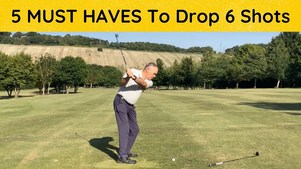 5 MUST HAVE Shots To Drop 6 Shots Off Your Score Card