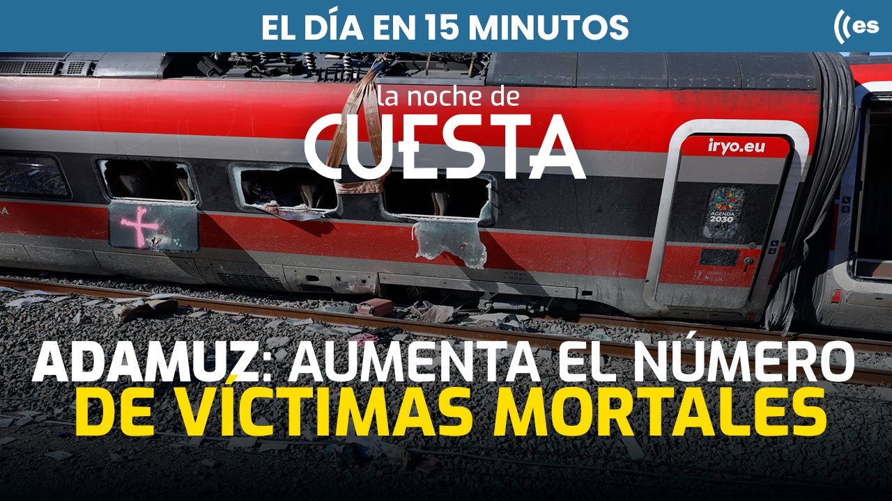El día en 15 minutos | Adamuz suma otra víctima mientras el escándalo del PSOE se reactiva