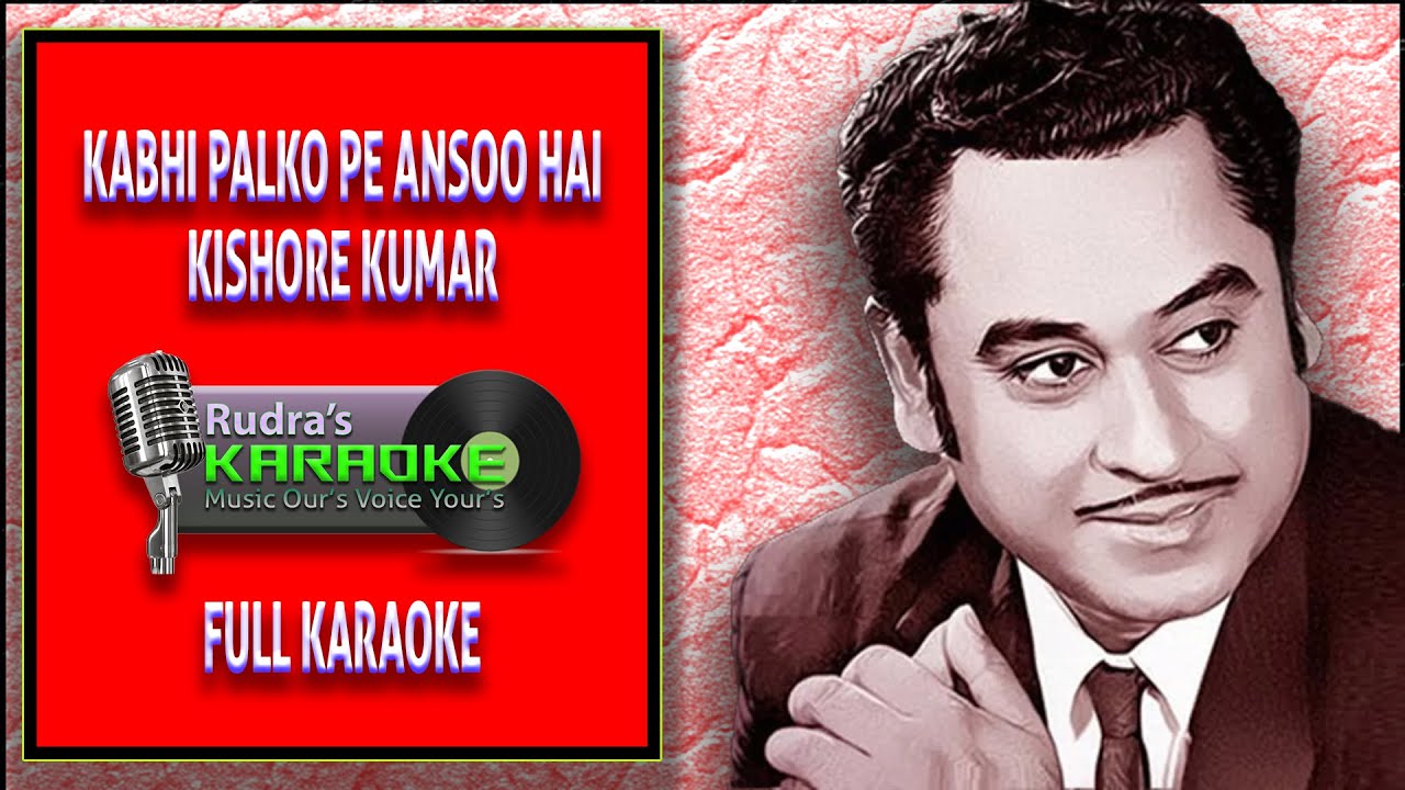 KABHI PALKO PE ANSOO || FULL KARAOKE || ORIGINAL QUALITY