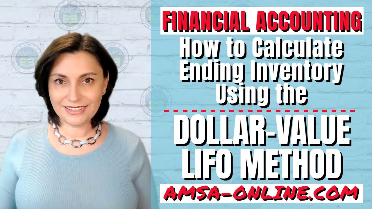 Master the Dollar-Value LIFO Inventory Valuation Method in 7 Minutes!