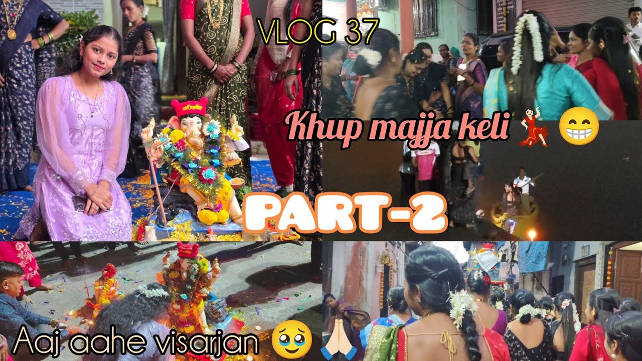 PART-2 | khup majja keli 💃🏻😁| Aaj hota Visarjan 🥹🙏🏻|VLOG 37| Mayupatilvlog 