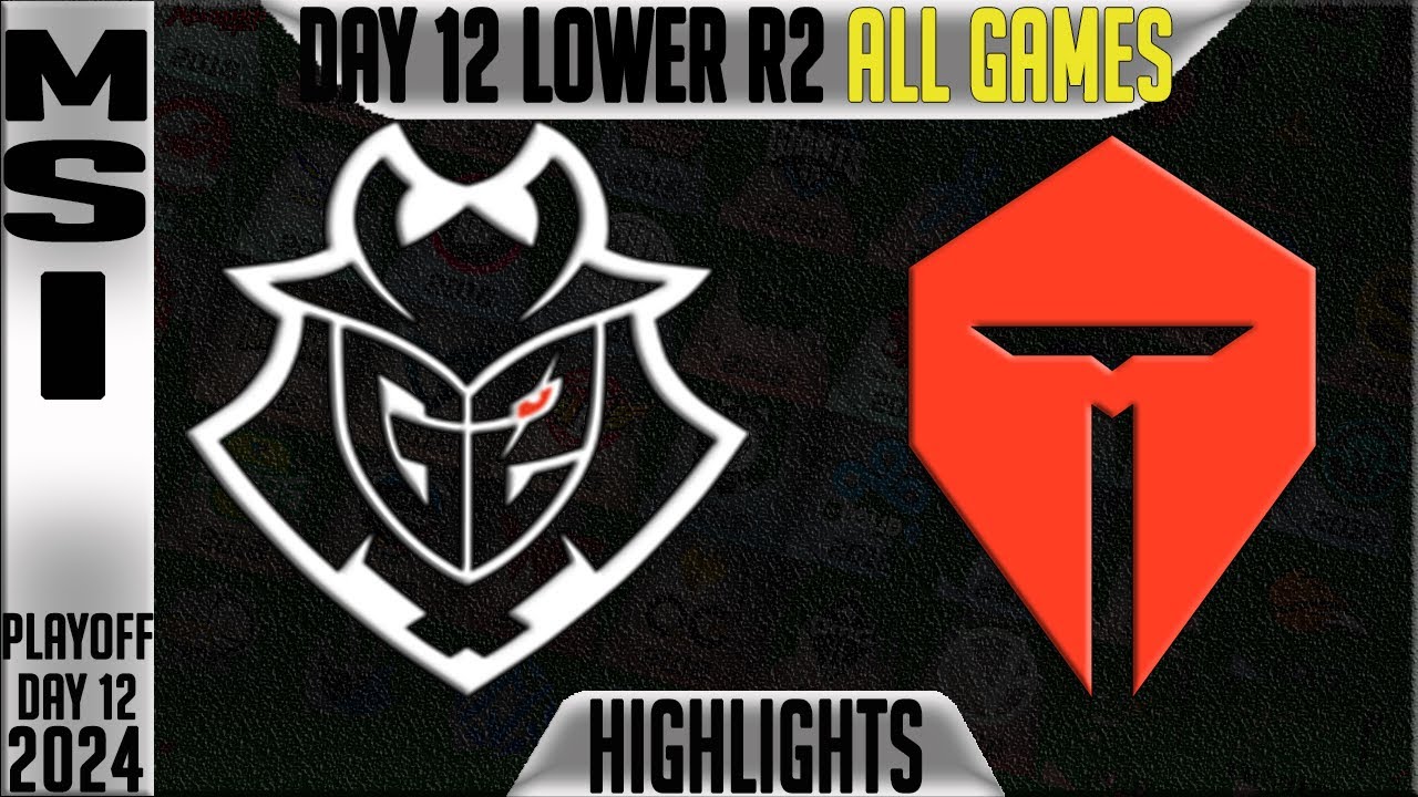 G2 vs TES Highlights ALL GAMES | MSI 2024 Lower Round 2 Knockouts Day 12 | G2 Esports vs TOP Esports