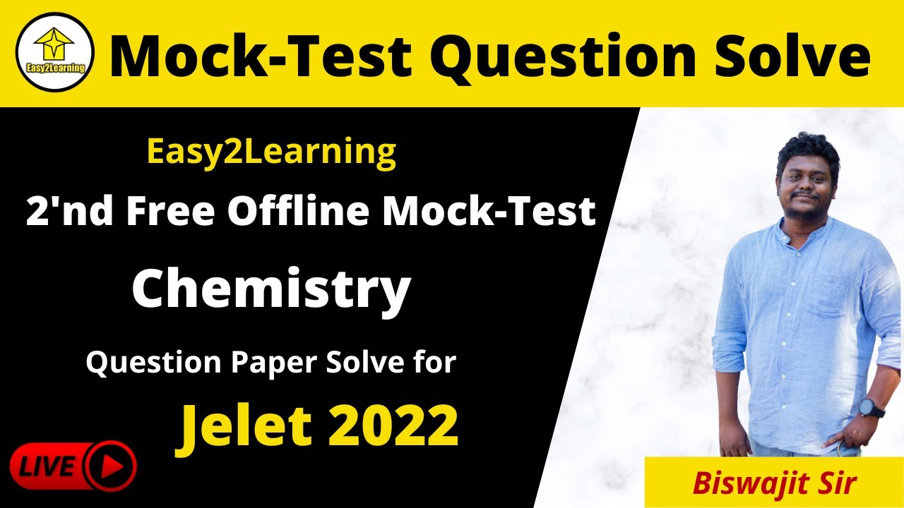Jelet 2022 2nd Free Offline Mock-Test Chemistry Question Paper Solve  | By Biswajit Sir | By E2L