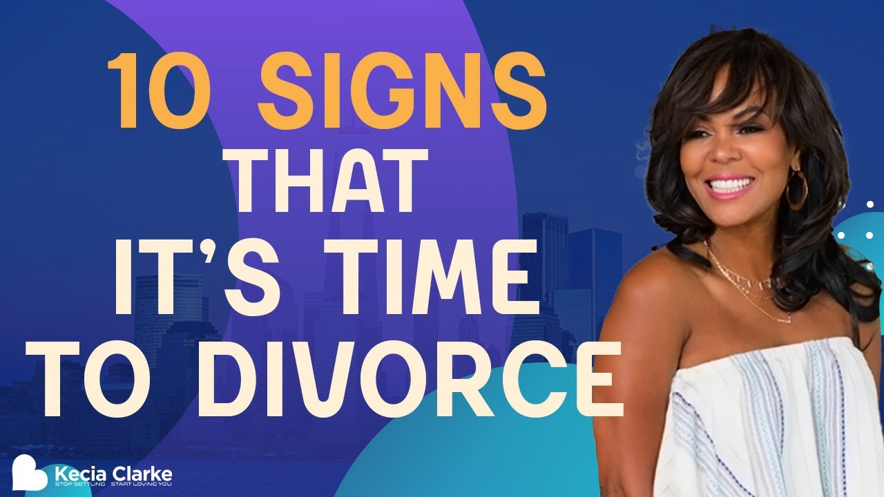 10 Signs That your Marriage is Over | Kecia Clarke