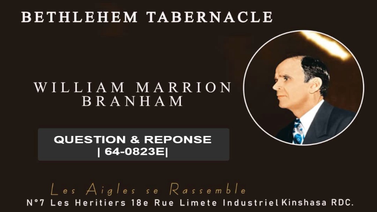 QUESTIONS & REPONSES 64-0823E | Rev William Marrion Branham