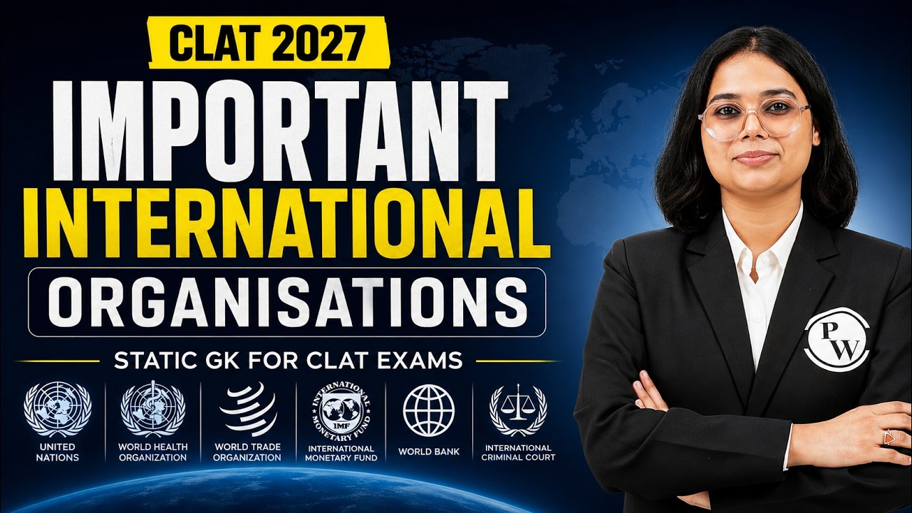 Important International Organisations | Static GK for CLAT Exams | CLAT 2027