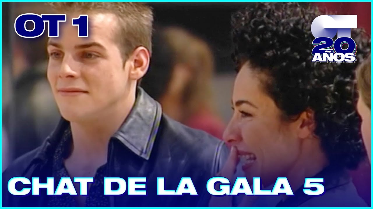 EL CHAT de la GALA 5 de OT 1 | OT 2001 | OPERACIÓN TRIUNFO