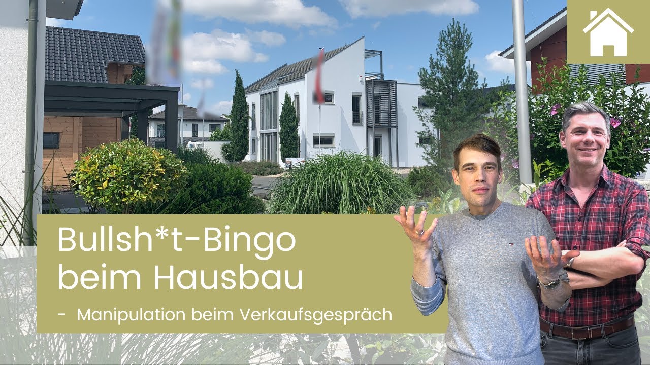 Manipulation im Verkaufsgespräch? - Bullsh*t-Bingo beim Hausbau