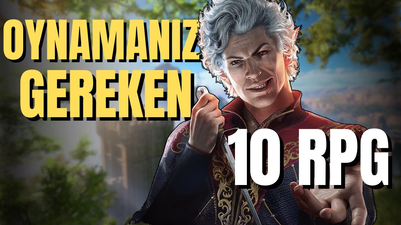 Mutlaka Oynamanız Gereken RPG Oyunları!