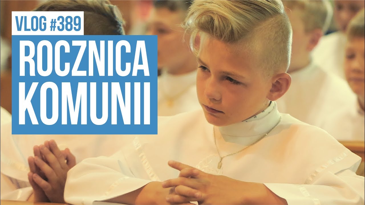 Rocznica Komunii Świętej/ VLOG #389