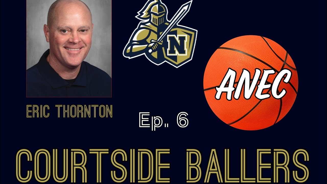 Courtside Ballers Episode 6 (Featured Guest: Eric Thornton Norwell Head GBB Coach)