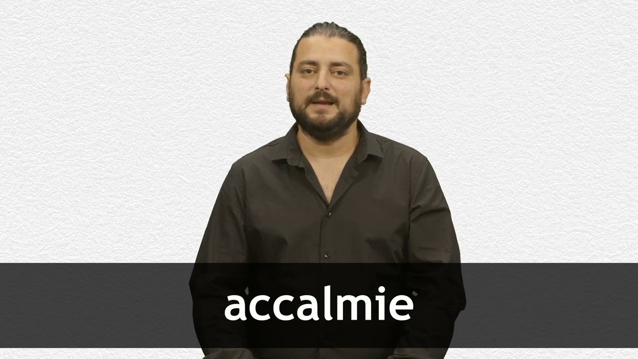 How to pronounce ACCALMIE in French