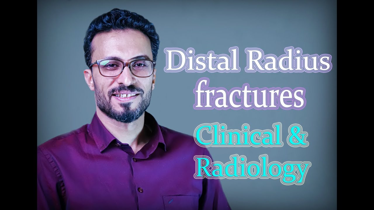 02  Distal radius fractures: Clinical & Radiology