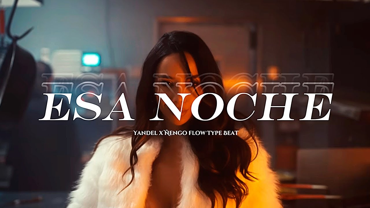 Yandel x Ñengo Flow Type Beat | Esa Noche | Reggaeton Instrumental