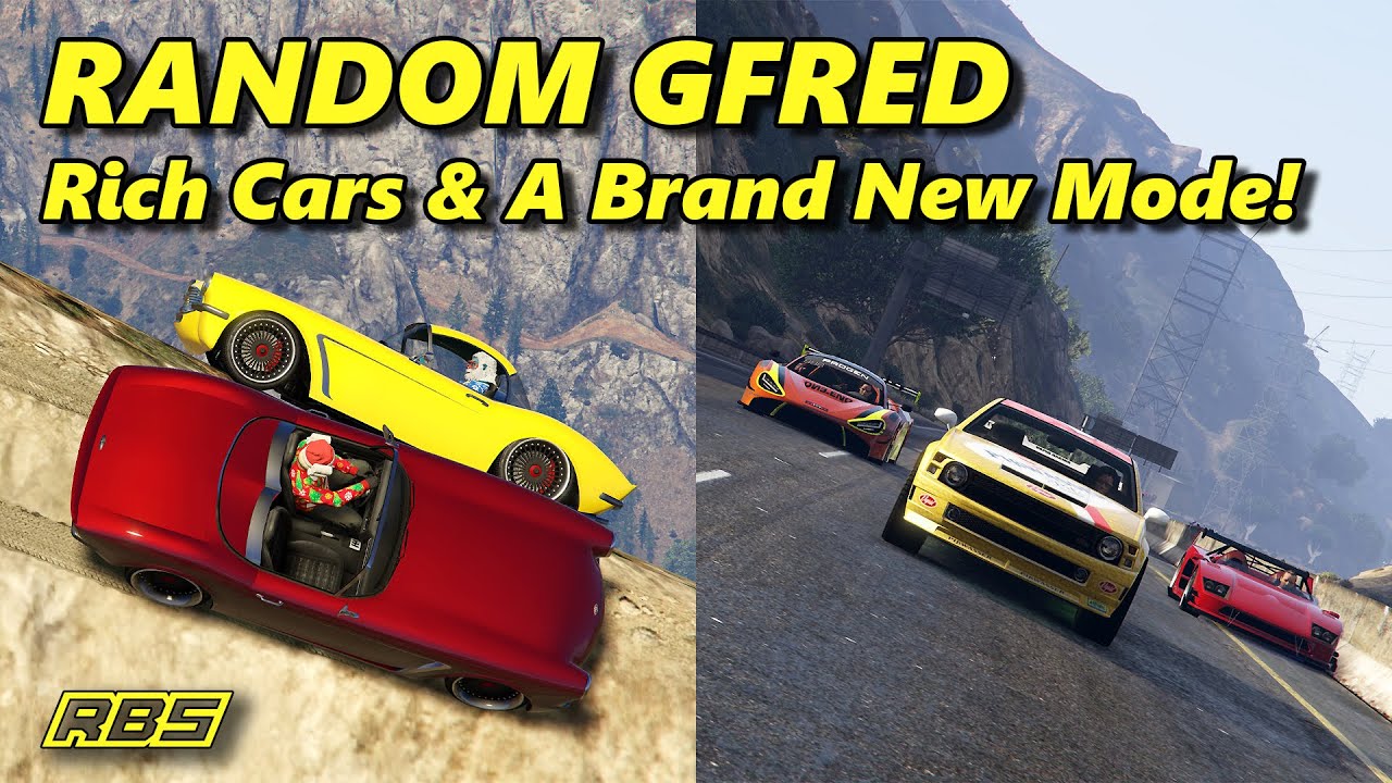 Rich Cars And A Brand New Mode! - Random Gfred #30 GTA 5