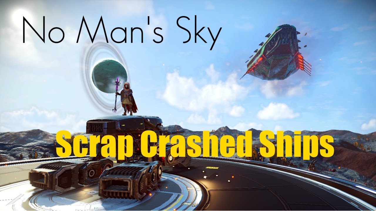 No Man's Sky | How to | Scrap Crashed Ships