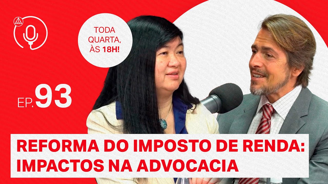 Reforma do Imposto de Renda: Impactos na Advocacia com Ana Cláudia Akie Utumi