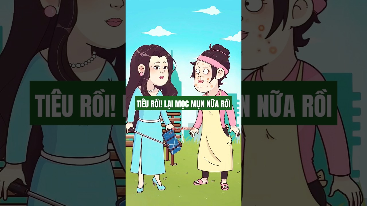 HOẠT H&Igrave;NH VUI NHỘN | Ti&ecirc;u rồi! Lại mọc mụn nữa rồi #douyin #hoathinhtrungquoc #hoathinhvuinhon
