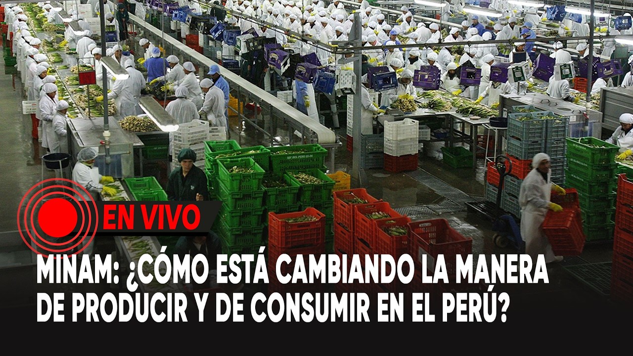 Minam: ¿Cómo está cambiando la manera de producir y de consumir en el Perú?