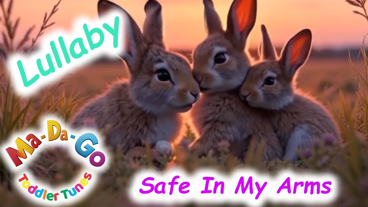 Safe In My Arms Lullaby