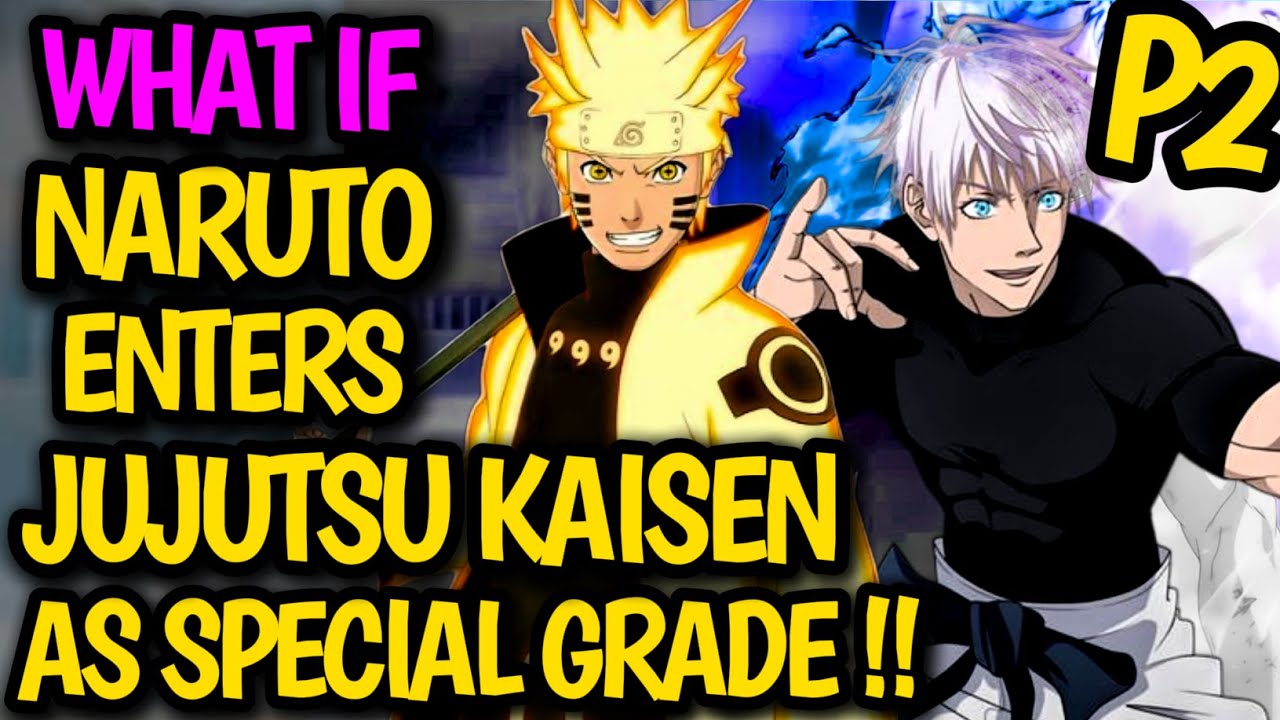 What if NARUTO enters Jujutsu Kaisen as SPECIAL GRADE !? Naruto in GOJO CLAN! Naruto with Toji#anime