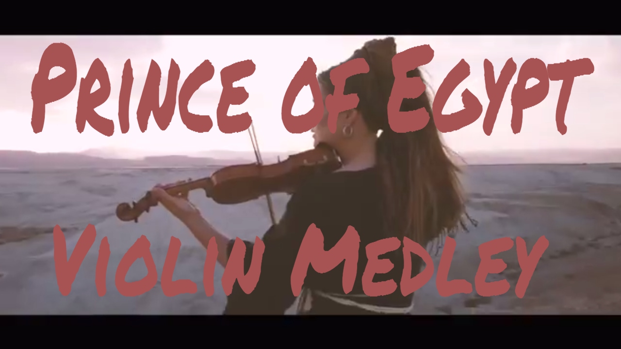 Prince of Egypt Violin Medley - Ariella Zeitlin & Kong
