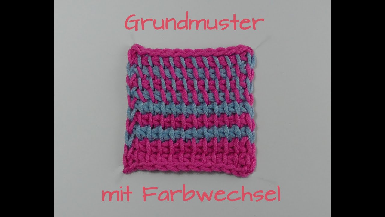 Tunesisch Häkeln lernen für Anfänger - Grundmuster  mit Farbwechsel - Veronika Hug