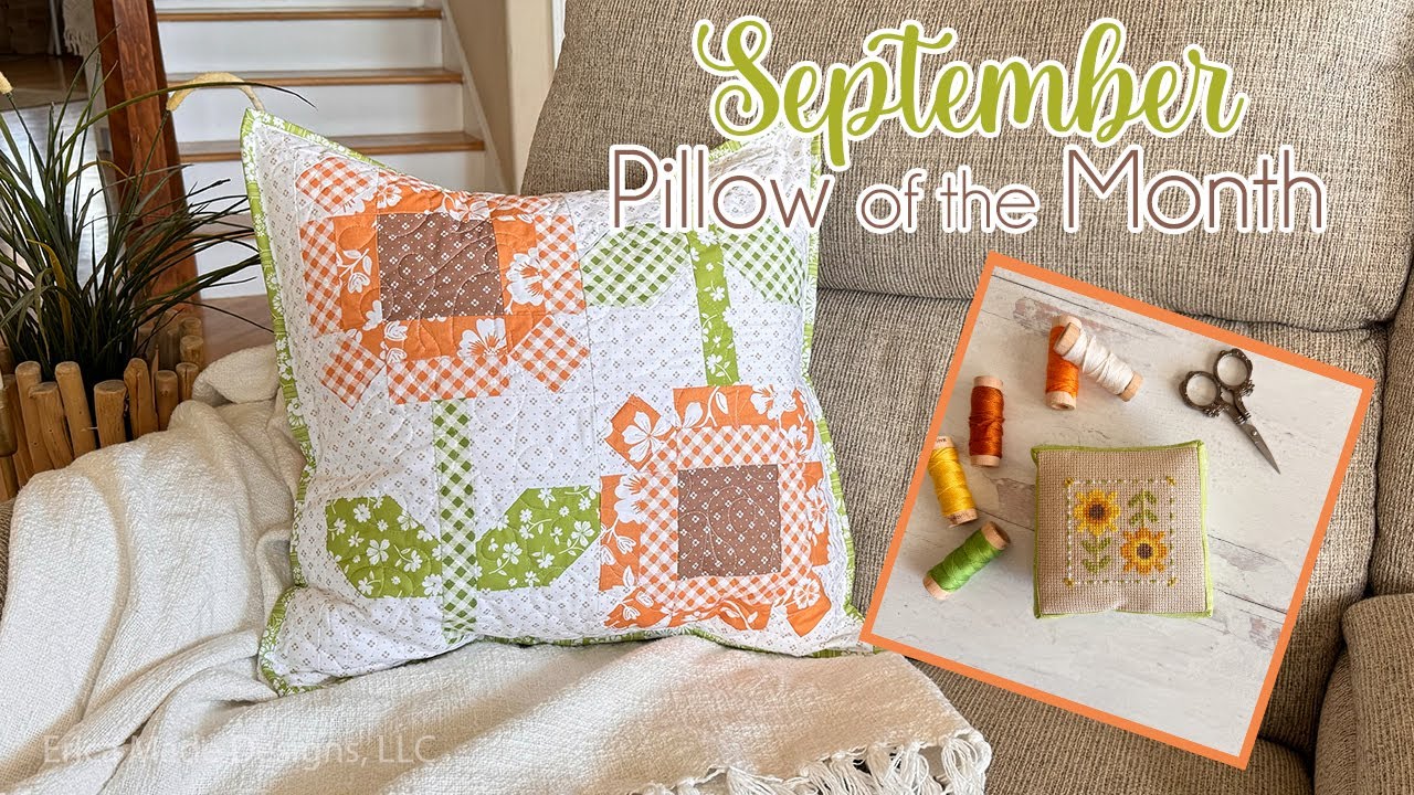 🌻 September  Quilty and Stitchy Pillow of the Month (Beginner Friendly!)