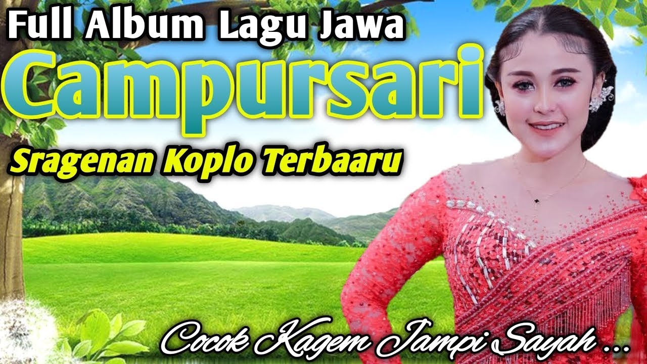 30 MENIT CAMPURSARI FULL SRAGENAN PALING GAYENG AUDIO BASSS GLERRR EMPUK