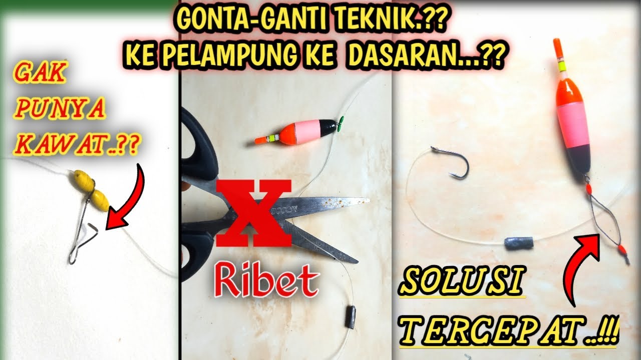 CARA PASANG PELAMPUNG PANCING TERMUDAH..!! Efektif pasang lepas