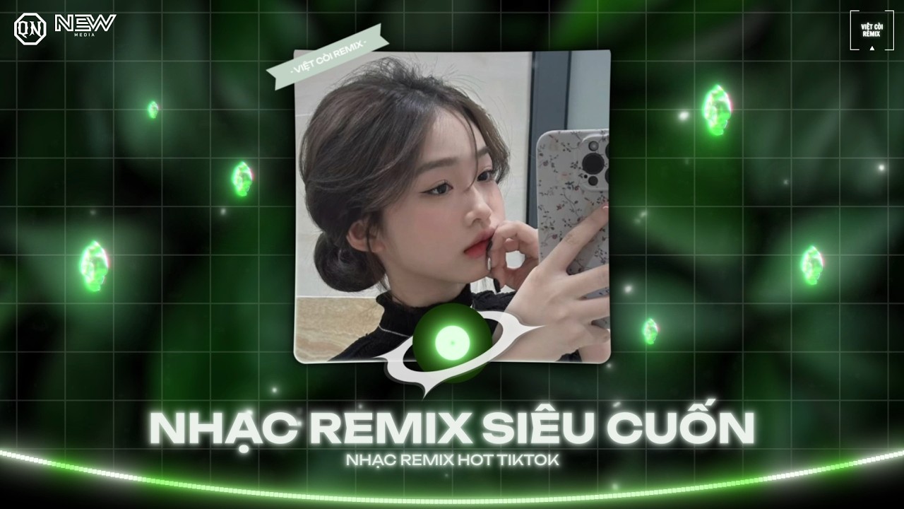 Nhạc Remix Hot TIKTOK Triệu View SIÊU CUỐN Hot Nhất 2026 (Việt Còi Remix) 🎼 Nonstop Remix Nhạc Trẻ