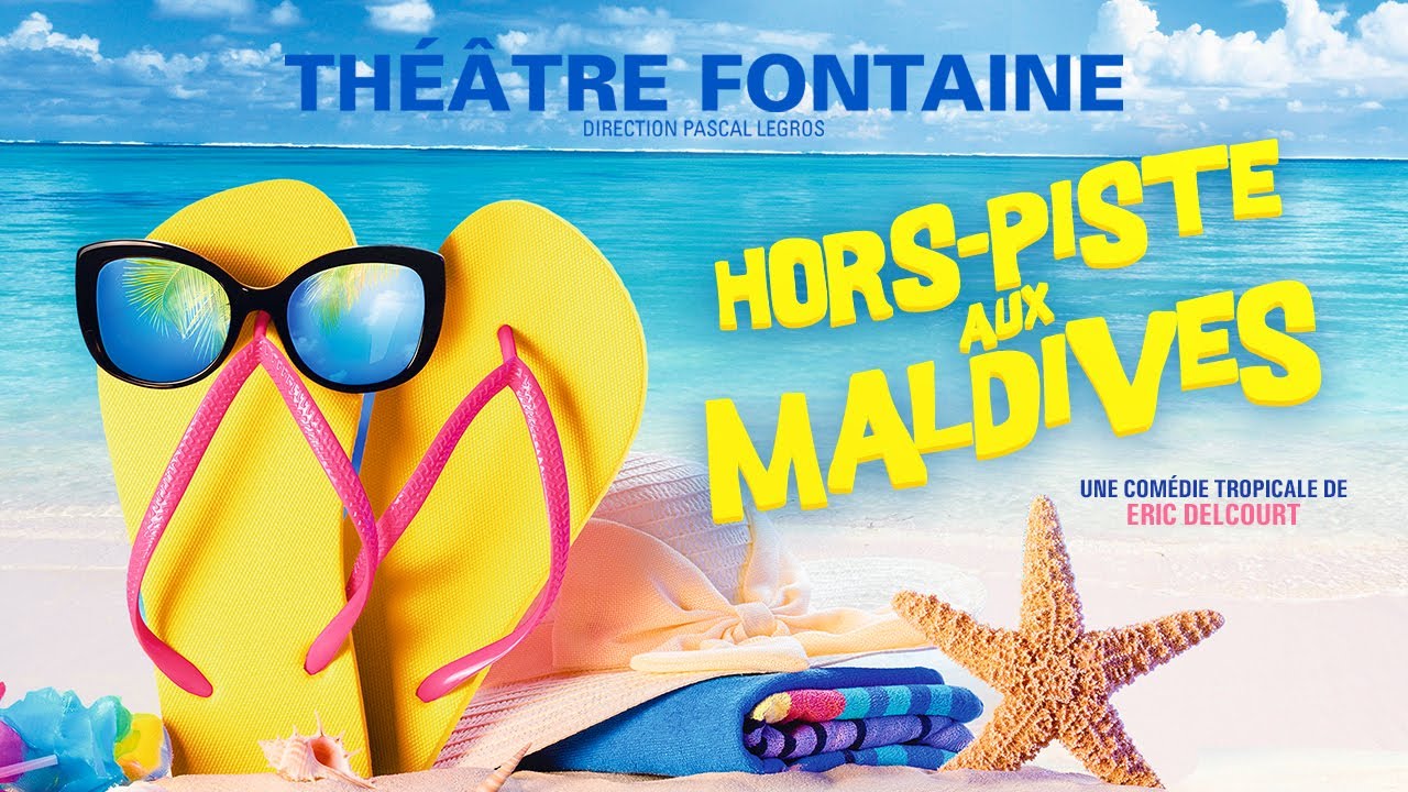 Hors-piste aux Maldives - Pi&egrave;ce de th&eacute;&acirc;tre