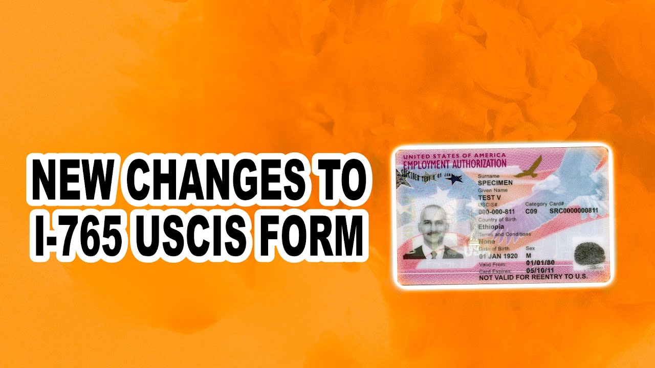 New Changes to I-765 07/31/2020 - USCIS Immigration News